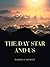 The Day Star and Us