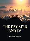 The Day Star and Us