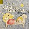A Lua fugiu, alguém a viu? by Rita Valido