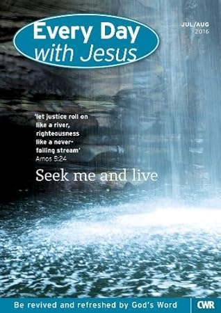 Every Day With Jesus Large Print July/August 2016: Seek Me and Live