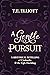 A Gentle Pursuit: A Historical Retelling of Cinderella and the Ugly Duckling (The Beast's Legacy Book 3)