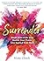 Surrender: Break Free of the Past, Realize Your Power, Live Beyond Your Story
