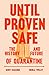 Until Proven Safe: The History and Future of Quarantine, from the Black Death to the Space Age
