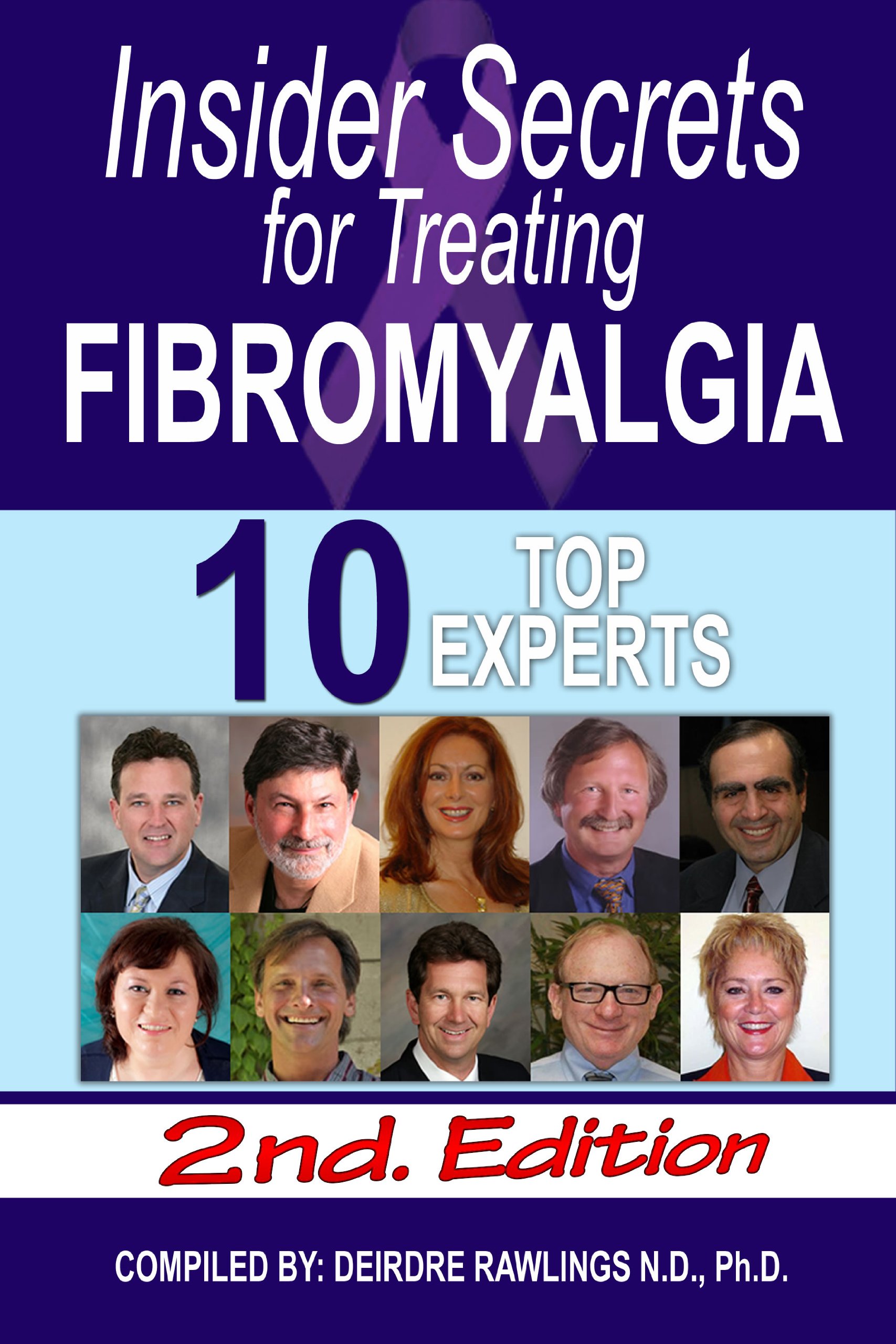 Insider Secrets for Treating Fibromyalgia: 10 Top Experts (Kindle Edition)
