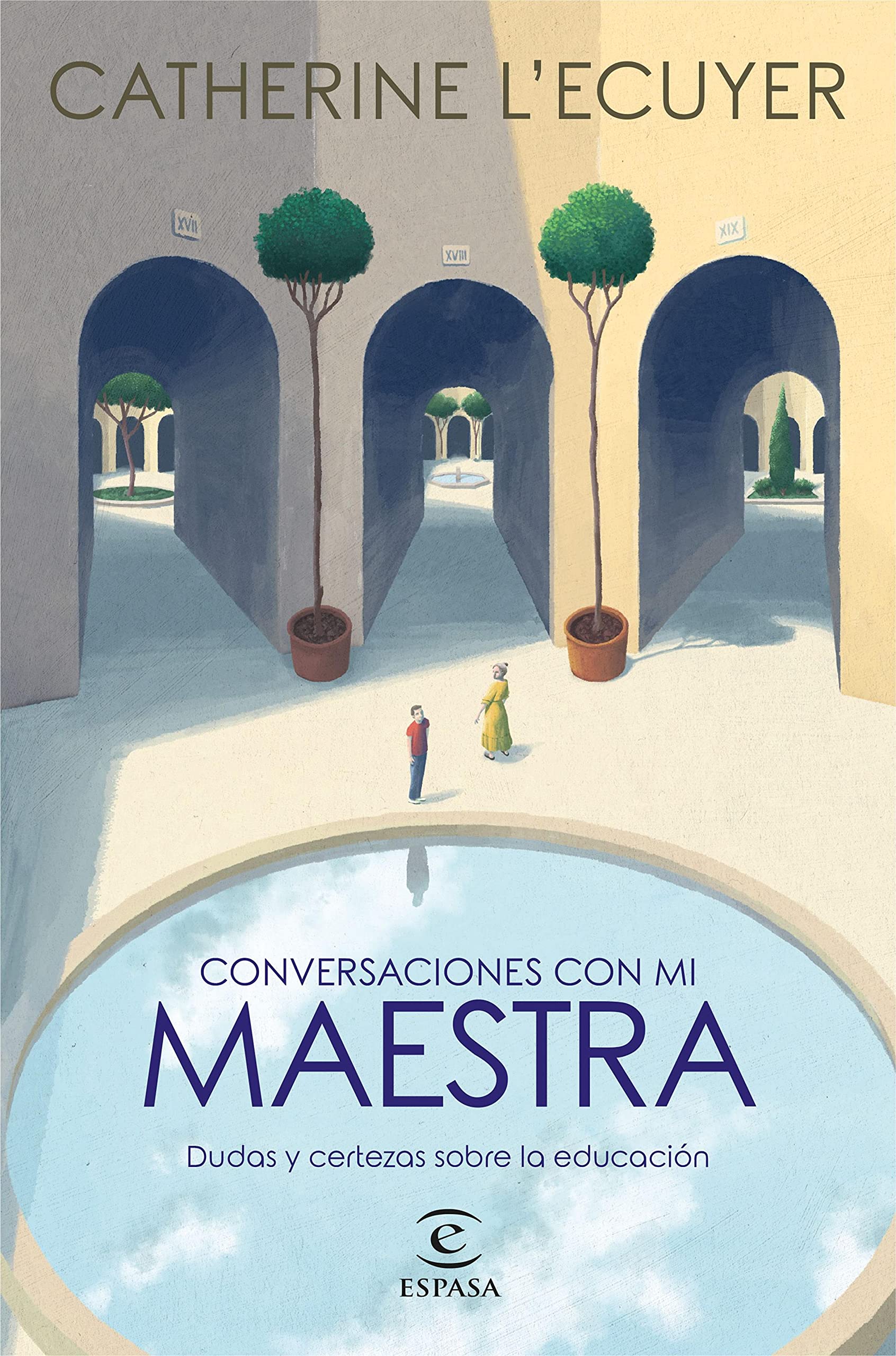 Conversaciones con mi maestra: Dudas y certezas sobre la educación (Kindle Edition)