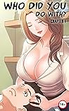 Who Did You Do With Chapter 1 (Who Did You Do With ?)