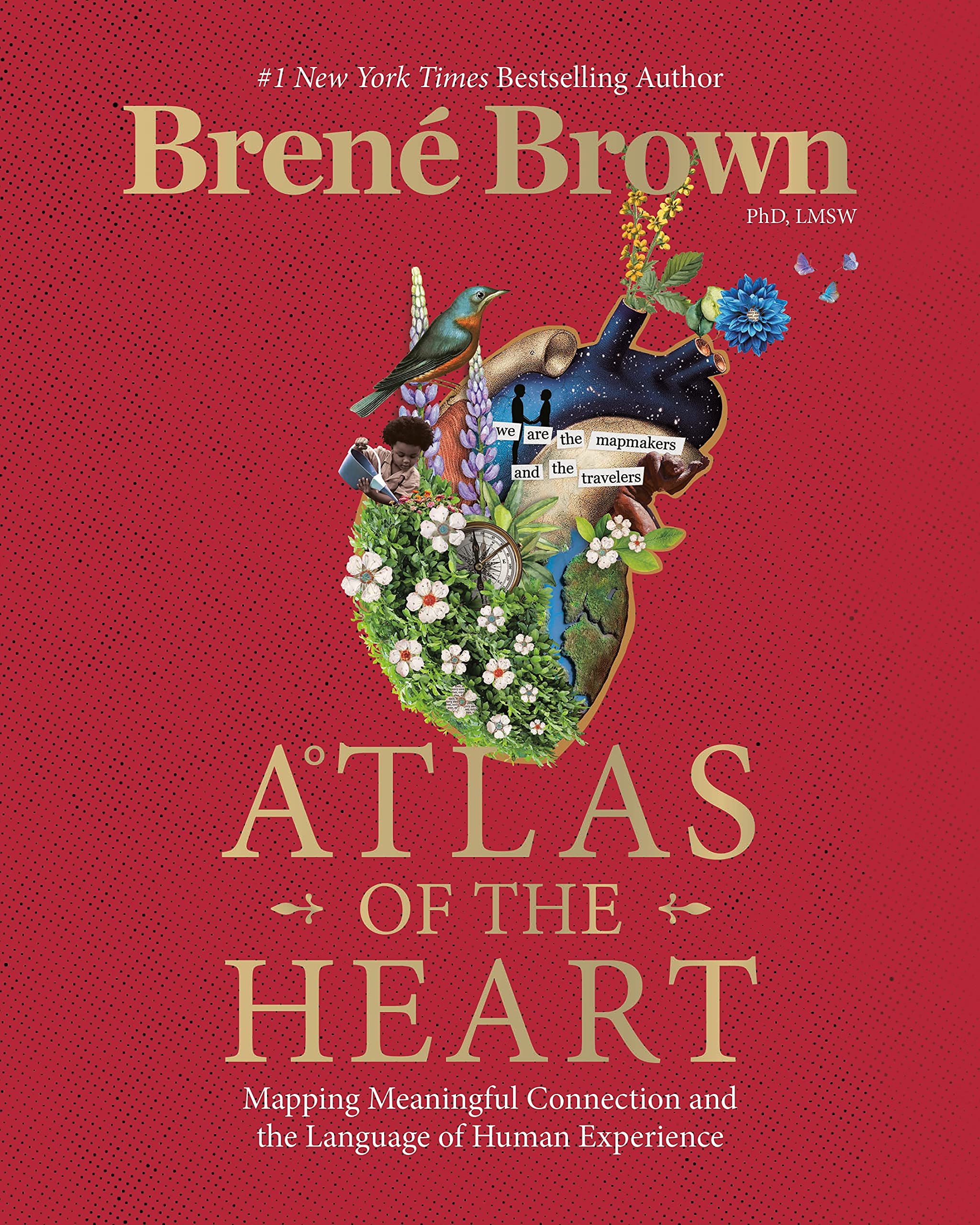 Atlas of the Heart: Understanding our Emotions and Developing Meaningful Connections