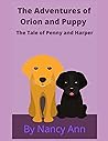 The Adventures of Orion and Puppy by Nancy  Ann Creed