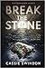 Break the Stone (Golden Chains #1)
