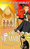 Oh Mummy!