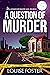 A Question of Murder: A Tra...