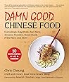 Damn Good Chinese Food by Chris Cheung