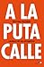 A la puta calle: Crónica de un desahucio