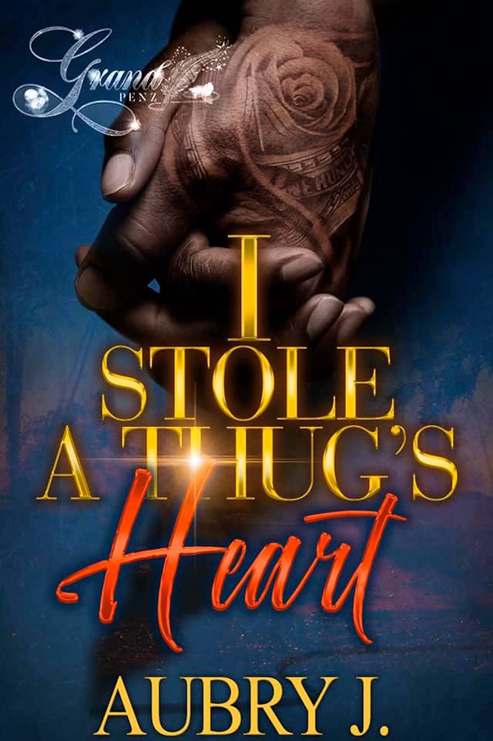 I Stole A Thug's Heart: Memphis and Nyla’s Love Story (Kindle Edition)