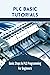 PLC Basic Tutorials: Basic Steps In PLC Programming For Beginners: Programmable Logic Controller Basics