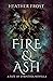 Fire & Ash by Heather Frost