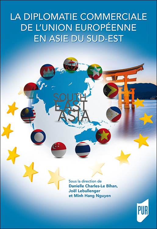La diplomatie commerciale de l’Union européenne en Asie du Sud-Est (Paperback)