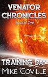 Training Day (Venator Chronicles Book 2)