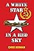 A White Star in a Red Sky