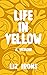 Life in Yellow: A Memoir