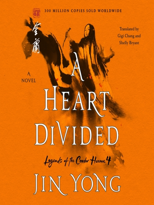 A Heart Divided (Legends of the Condor Heroes, Book 4)