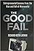The Good Fail: Entrepreneurial Lessons from the Rise and Fall of Microworkz