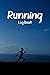 Running Log Book: The Compl...