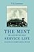 'The Mint' and Later Writings about Service Life