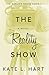 The Reality Show by Kate L. Hart