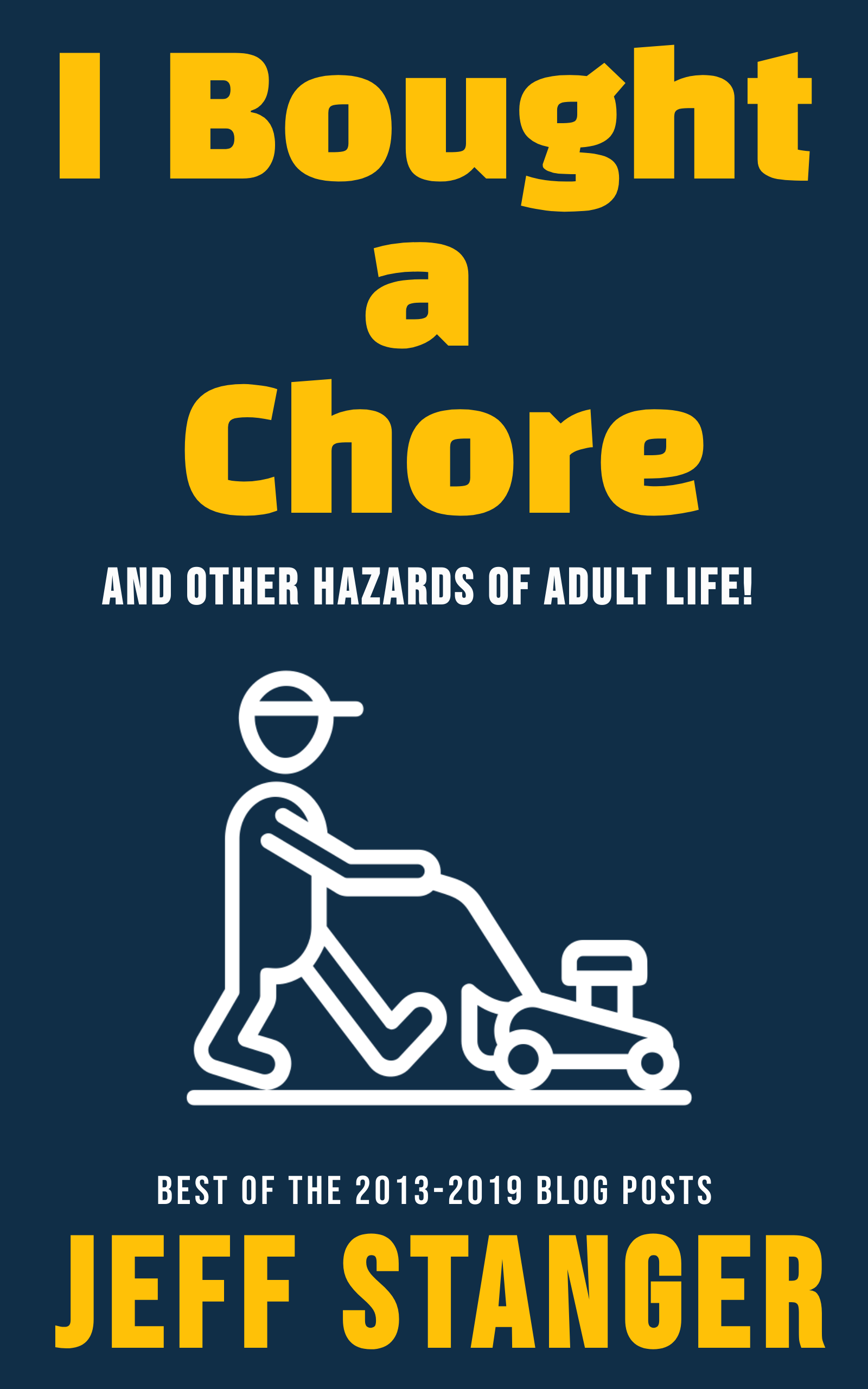 I Bought a Chore —And Other Hazards of Adult Life