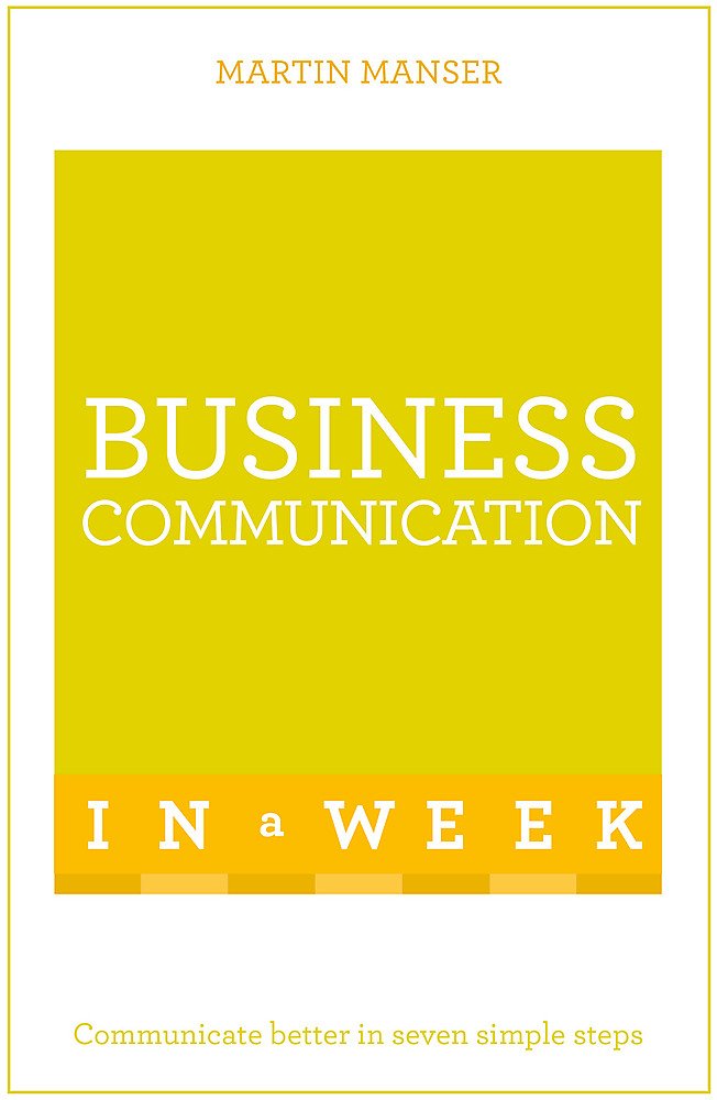 Business Communication in a Week: Teach Yourself (Teach Yourself in a Week)