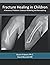 Fracture Healing in Childre...