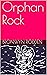 Orphan Rock (Ros Gordon Mystery, #2)