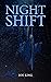 NIGHT SHIFT