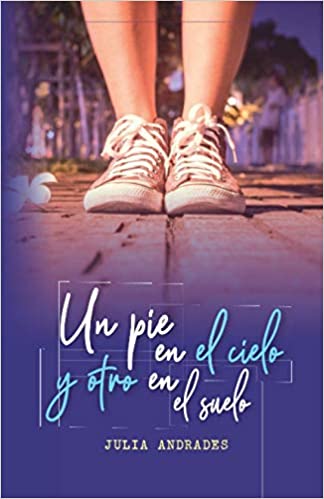 Un pie en el cielo y otro en el suelo