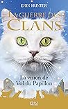 Book cover for La Guerre des clans HS - tome 8 La vision de Vol de Papillon (French Edition)
