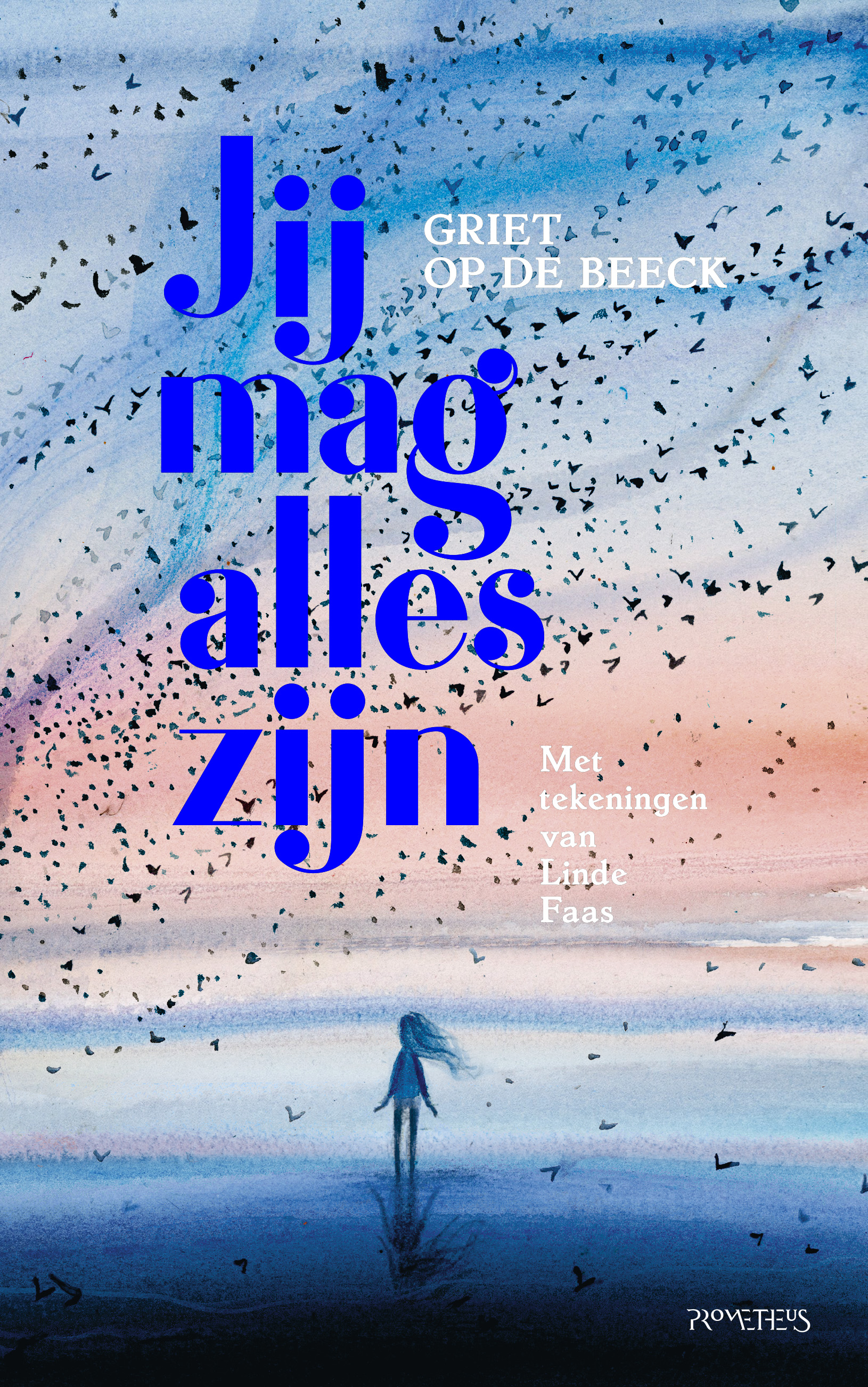 Jij mag alles zijn (Hardcover)