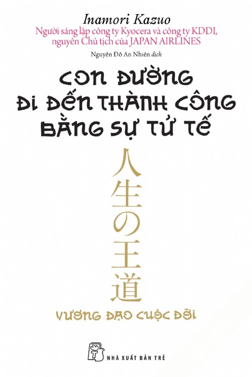 Con Đường Đi Đến Thành Công Bằng Sự Tử Tế (Paperback)