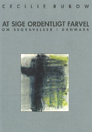 At sige ordentligt farvel: Om begravelser i Danmark
