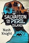 Salvation on Peril Island by Nash Knight