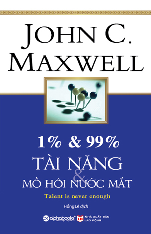 1% & 99% tài năng & mồ hôi nước mắt