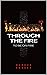 Through the Fire to Be on Fire