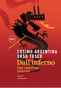 Dall'inferno: Due reportage letterari