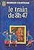 Le train de 8h47