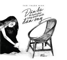 Đàn Bà Đo Hạnh Phúc Trong Quanh Quẩn Đàn Ông (Paperback)