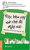 Việc Hôm Nay (Cứ)...