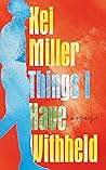 Things I Have Withheld by Kei Miller