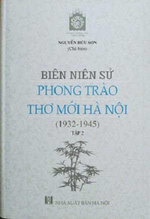 Biên niên sử phong trào thơ mới Hà Nội (1932-1945). T 2