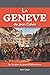 La Genève de Jean Calvin: S...
