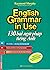 Sách, tuyển tập English Grammar in use - 130 đề mục ngữ pháp tiếng Anh : cẩm nang cho các thí sinh chuẩn bị thi / Raymond Murphy ; Hồng Đức dịch và chú giải